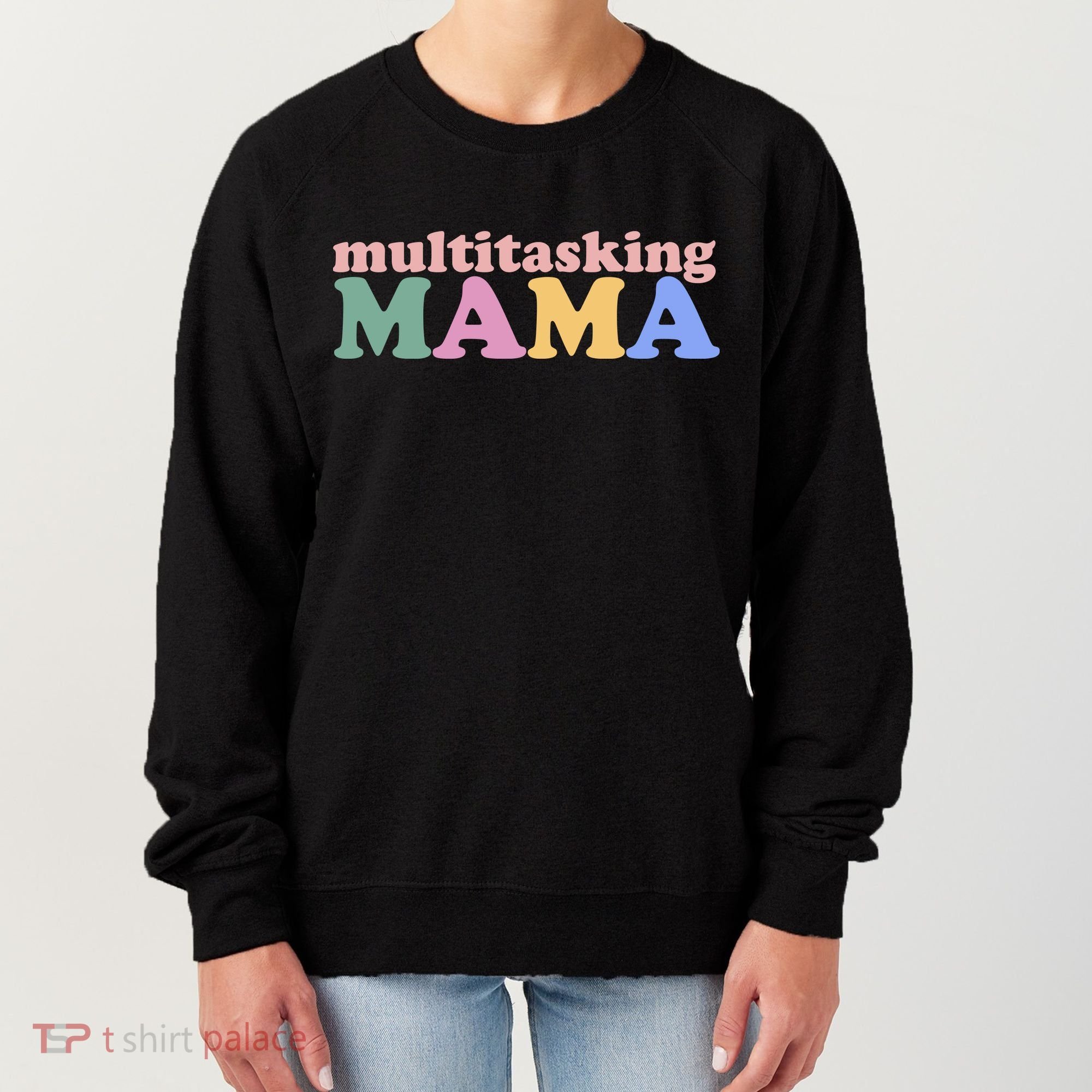 Multitasking Mama Gift For Mom Women's Sweatshirt