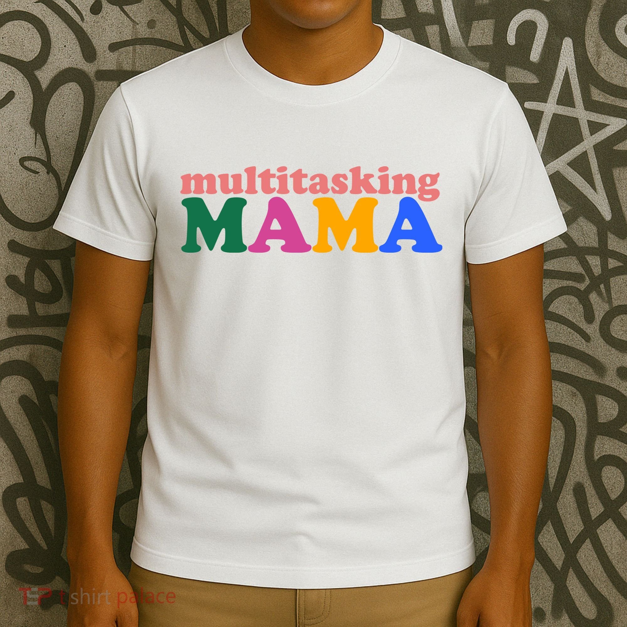Multitasking Mama Gift For Mom T-Shirt