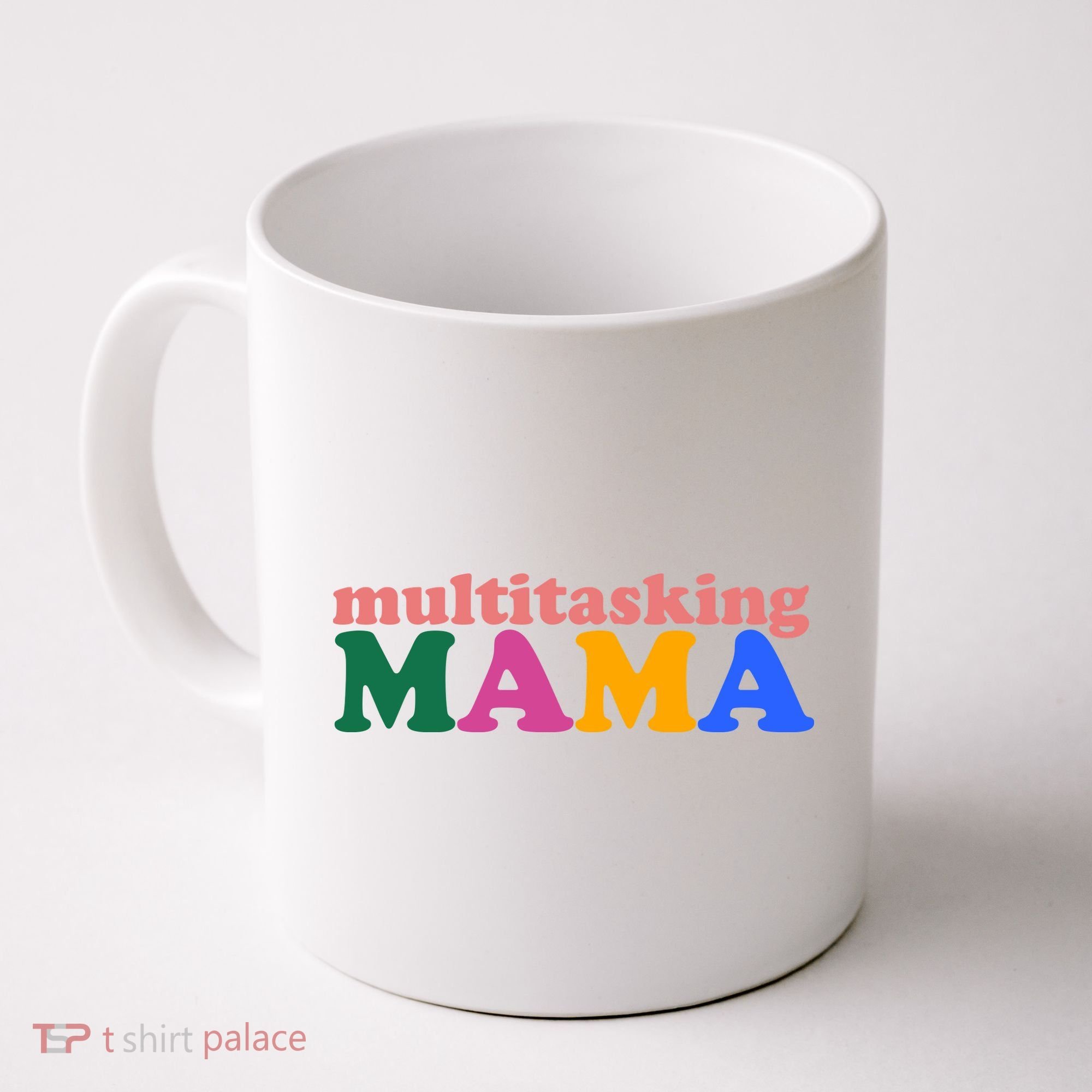 Multitasking Mama Gift For Mom Coffee Mug