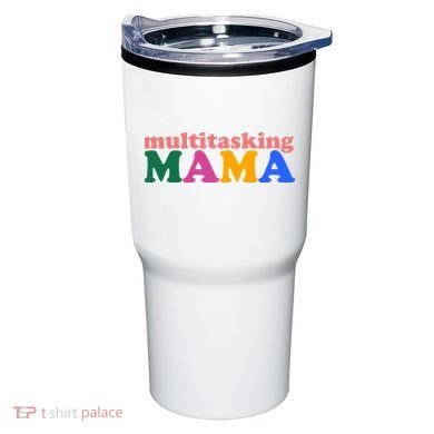 Multitasking Mama Gift For Mom Tumbler
