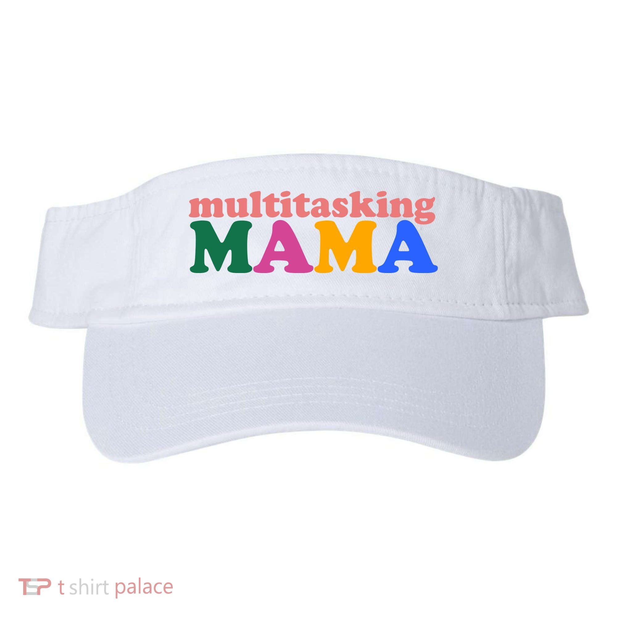 Multitasking Mama Gift For Mom Visor
