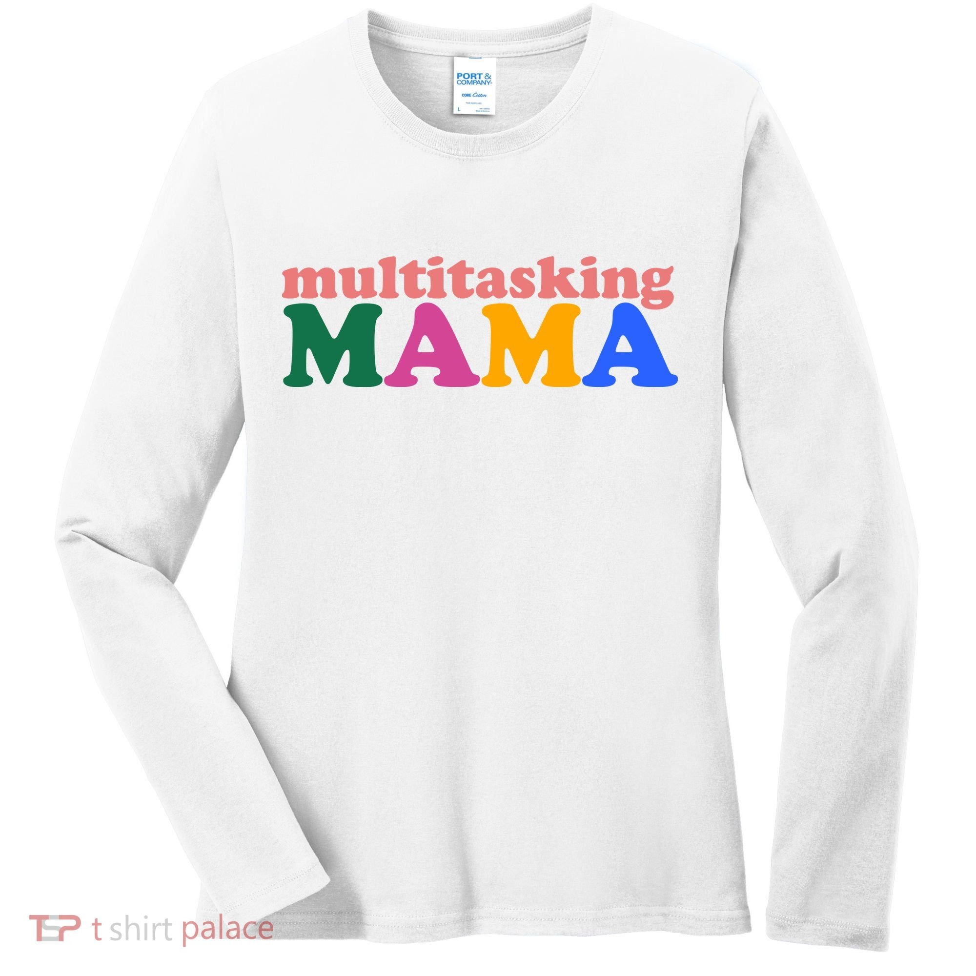 Multitasking Mama Gift For Mom Women's Long Sleeve Shirt