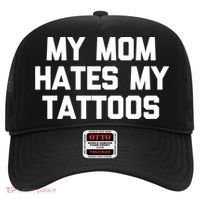 My Mom Hates My Tattoos Cute Gift Funny Saying Sarcastic Tattoo Gift Hat thumb 0