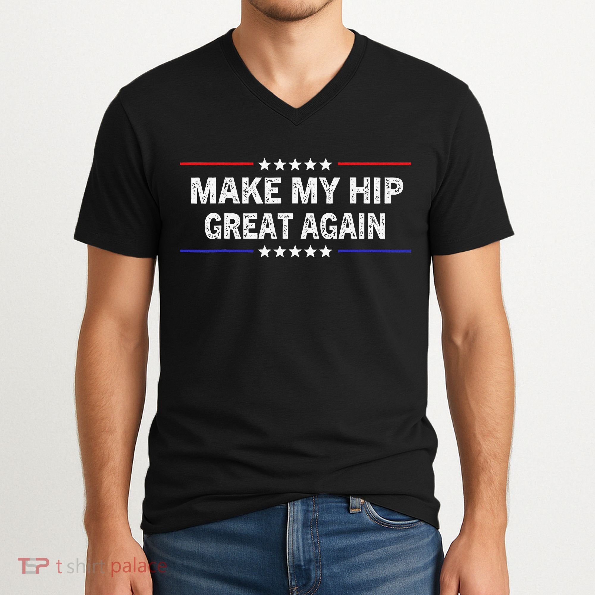 Make My Hip Great Again Funny Surgery Injury Recovery V-Neck T-Shirt