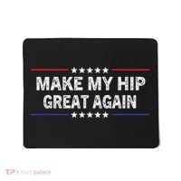 Make My Hip Great Again Funny Surgery Injury Recovery Mousepad thumb 0