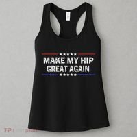 Make My Hip Great Again Funny Surgery Injury Recovery Women's Tank Top thumb 3