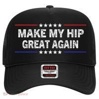 Make My Hip Great Again Funny Surgery Injury Recovery Hat thumb 0