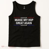 Make My Hip Great Again Funny Surgery Injury Recovery Tank Top thumb 2