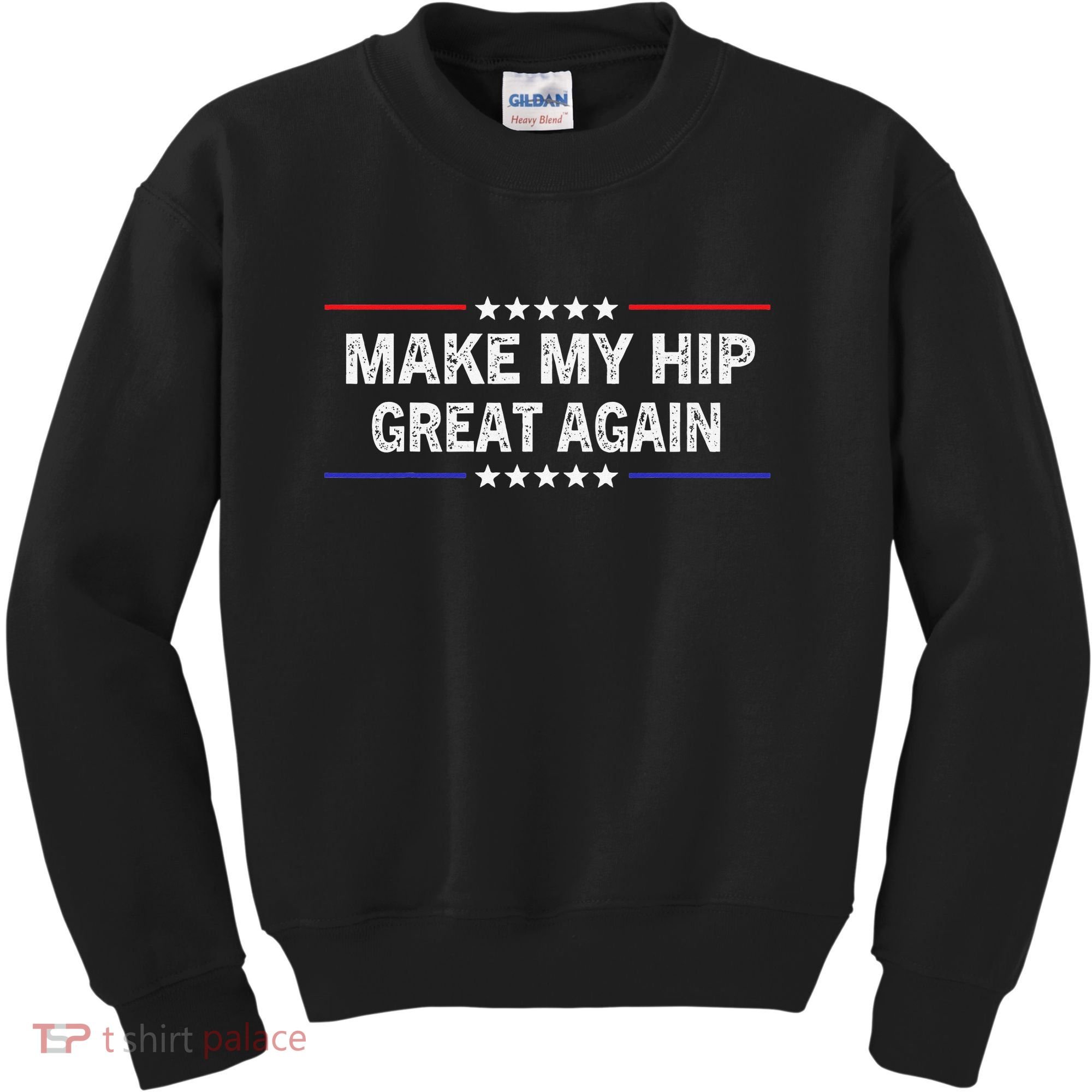 Make My Hip Great Again Funny Surgery Injury Recovery Kids Sweatshirt