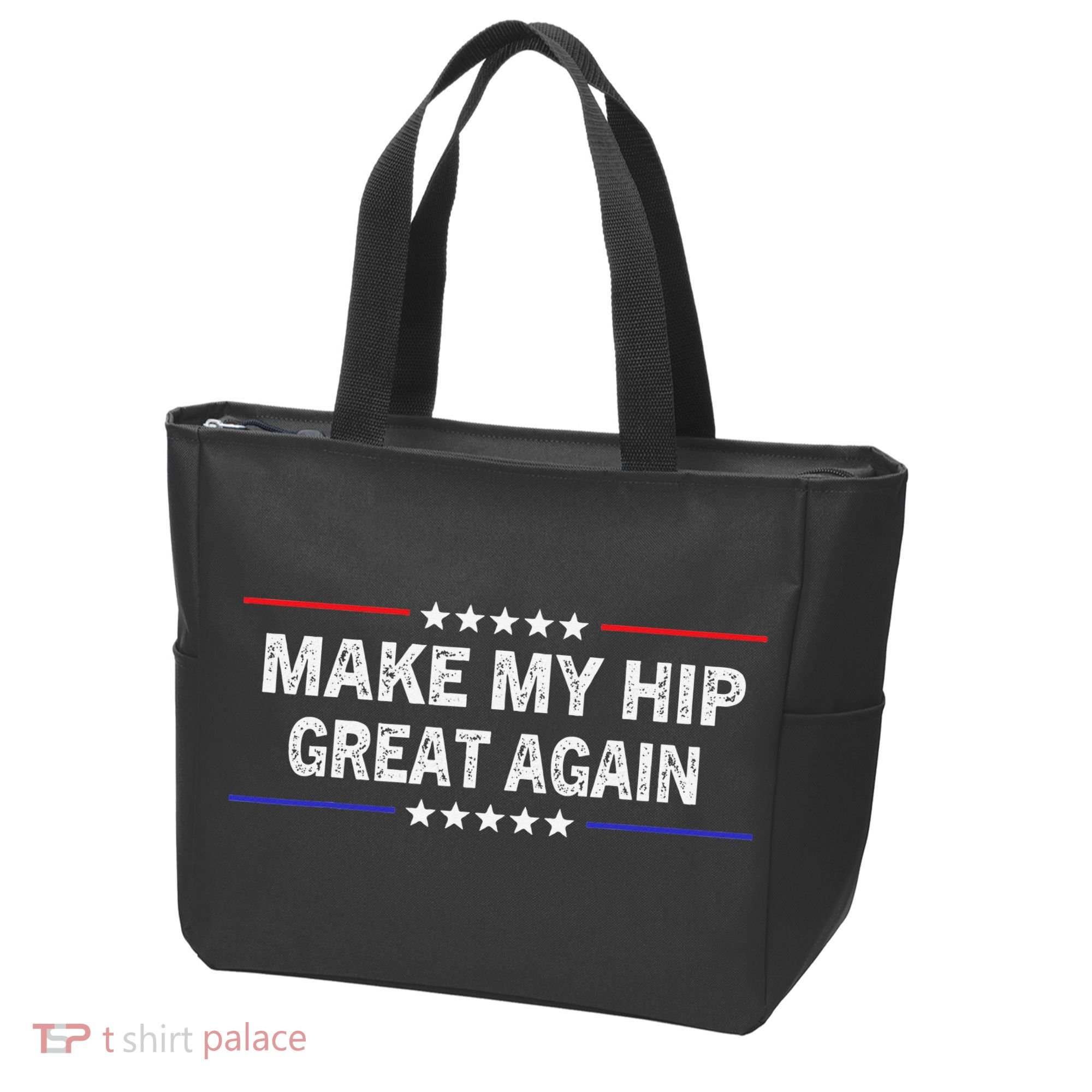 Make My Hip Great Again Funny Surgery Injury Recovery Tote Bag