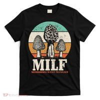 Morel Mushroom Hunting M.I.L.F. Mushrooms Id Like To Forage T-Shirt thumb 0