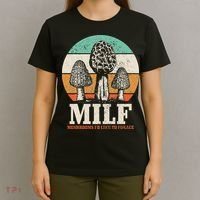 Morel Mushroom Hunting M.I.L.F. Mushrooms Id Like To Forage T-Shirt thumb 4