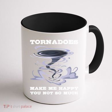 Make Me Happy You Not So Much Storm Chasing Tornadoes Coffee Mug back