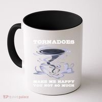 Make Me Happy You Not So Much Storm Chasing Tornadoes Coffee Mug thumb 0