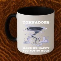 Make Me Happy You Not So Much Storm Chasing Tornadoes Coffee Mug thumb 2