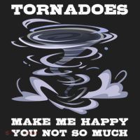 Make Me Happy You Not So Much Storm Chasing Tornadoes Tumbler thumb 3
