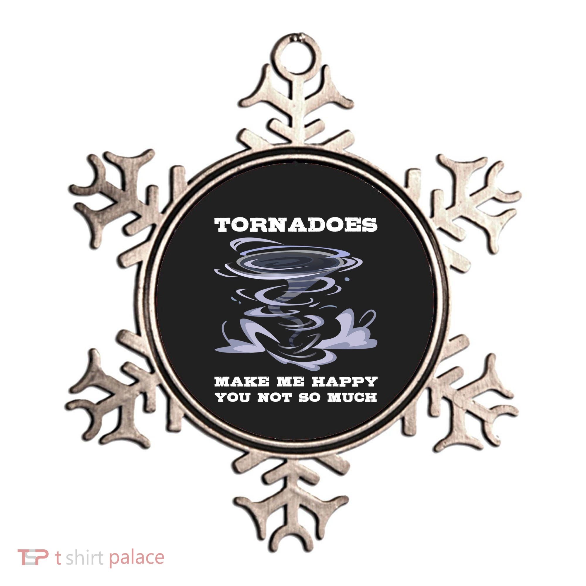 Make Me Happy You Not So Much Storm Chasing Tornadoes Ornament