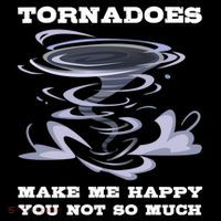 Make Me Happy You Not So Much Storm Chasing Tornadoes Ornament thumb 1