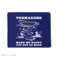 Make Me Happy You Not So Much Storm Chasing Tornadoes Mousepad thumb 0