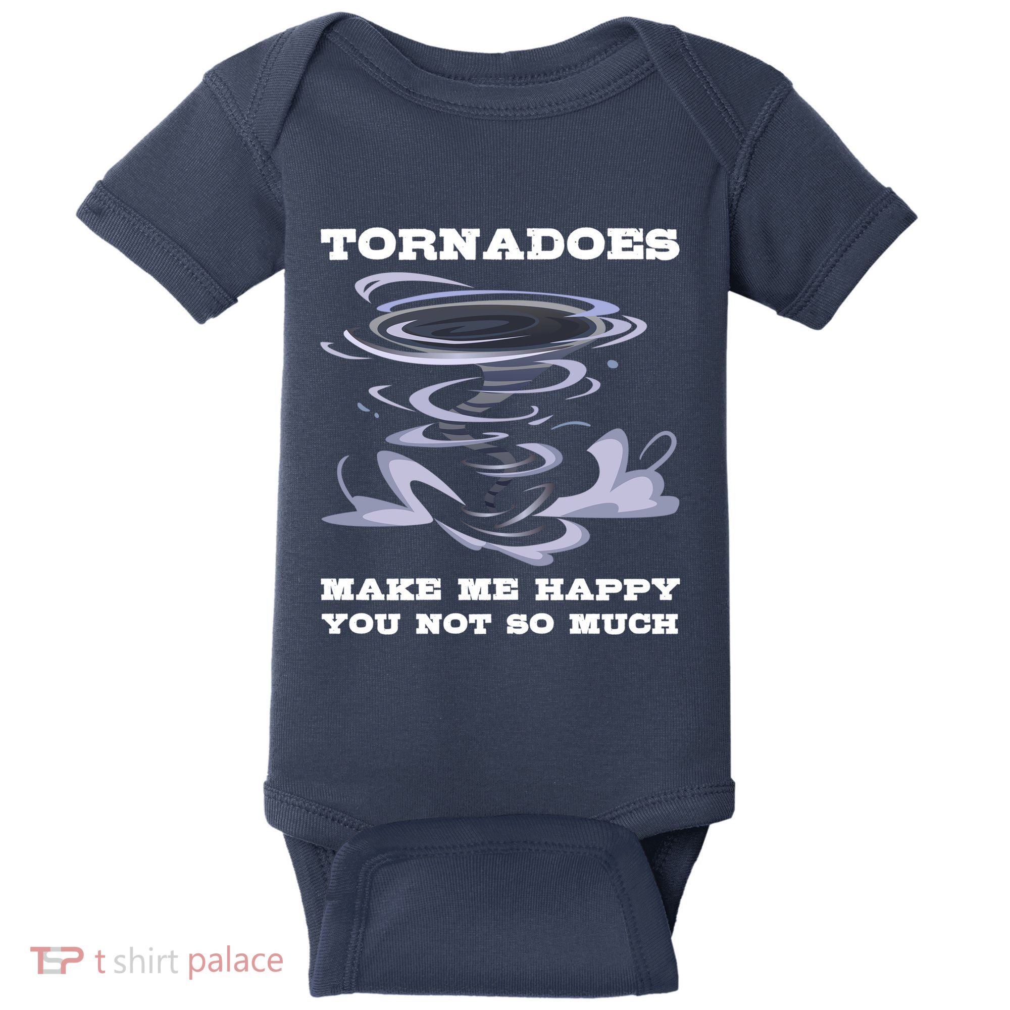 Make Me Happy You Not So Much Storm Chasing Tornadoes Baby Bodysuit