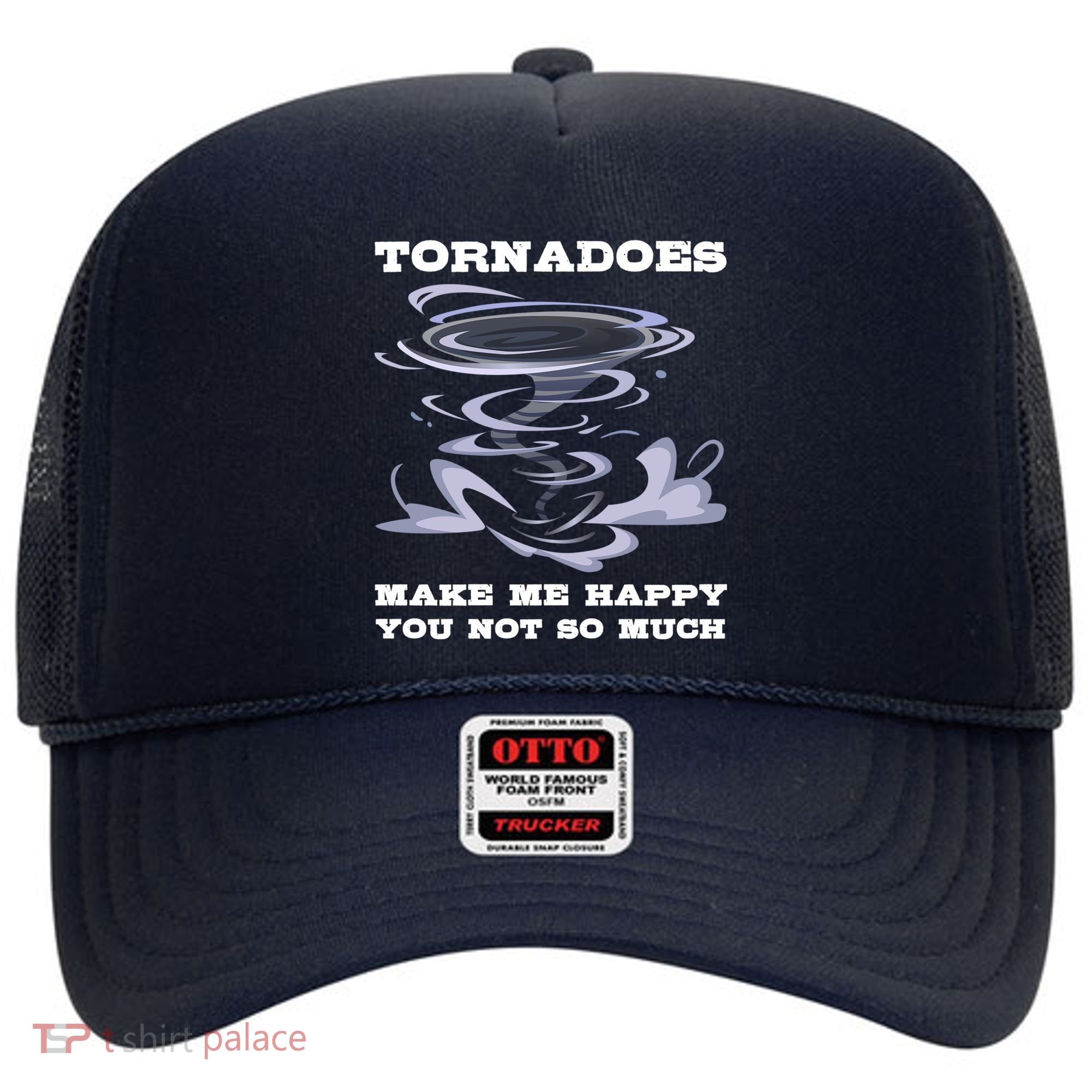Make Me Happy You Not So Much Storm Chasing Tornadoes Hat