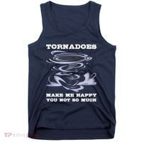 Make Me Happy You Not So Much Storm Chasing Tornadoes Tank Top thumb 0