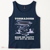 Make Me Happy You Not So Much Storm Chasing Tornadoes Tank Top thumb 2