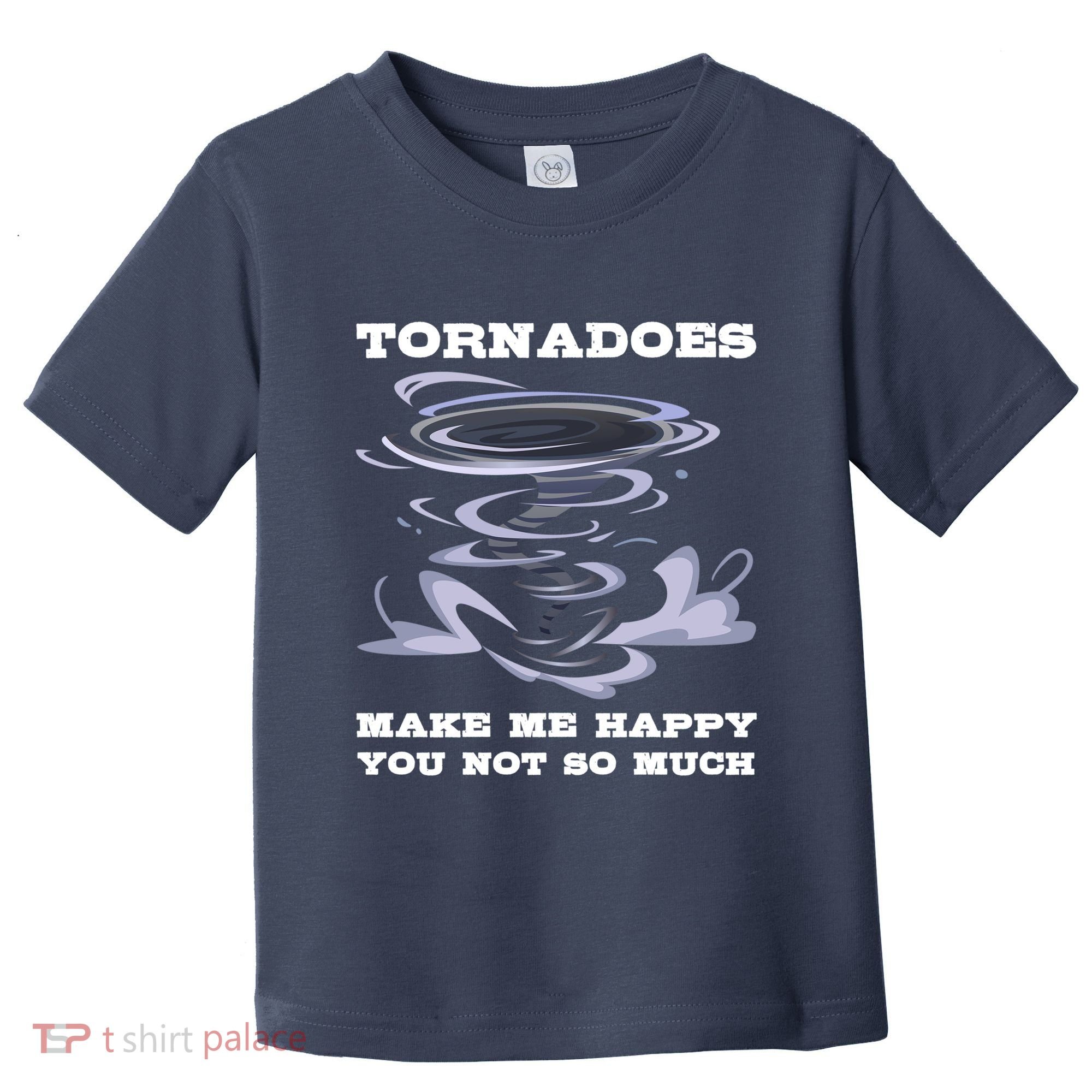 Make Me Happy You Not So Much Storm Chasing Tornadoes Toddler T-Shirt