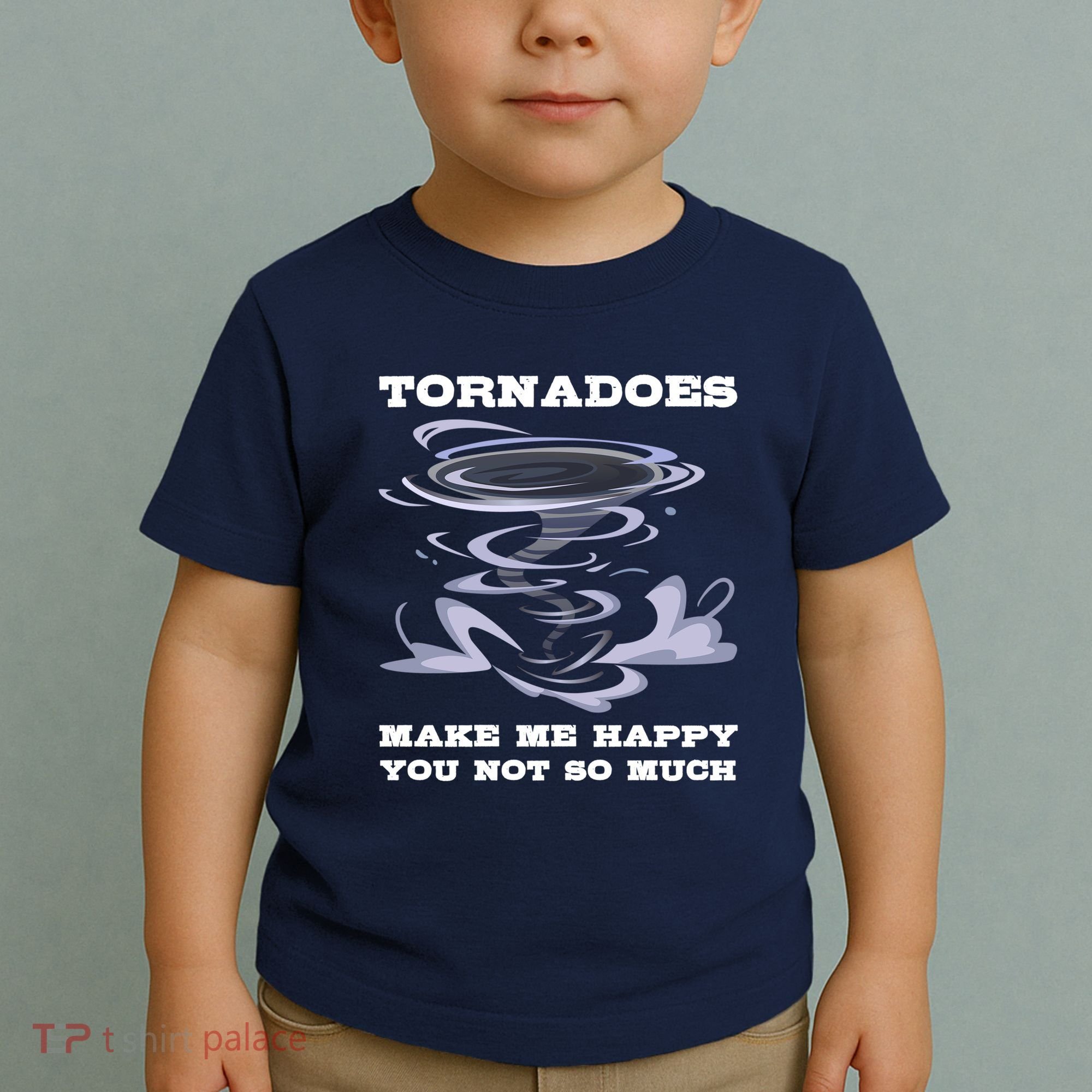 Make Me Happy You Not So Much Storm Chasing Tornadoes Toddler T-Shirt