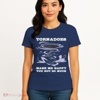 Make Me Happy You Not So Much Storm Chasing Tornadoes Women's T-Shirt thumb 4