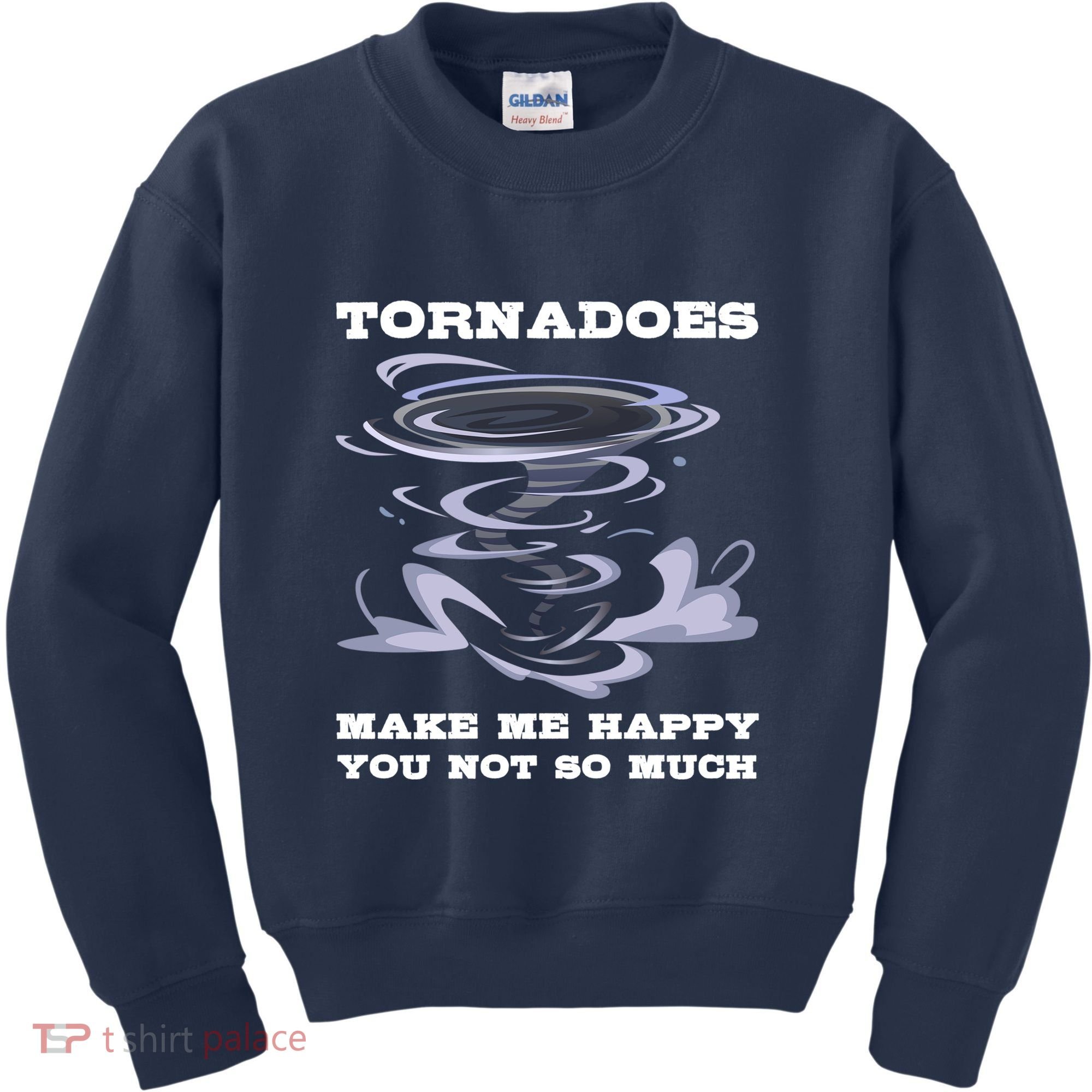Make Me Happy You Not So Much Storm Chasing Tornadoes Kids Sweatshirt