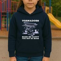 Make Me Happy You Not So Much Storm Chasing Tornadoes Kids Hoodie thumb 3
