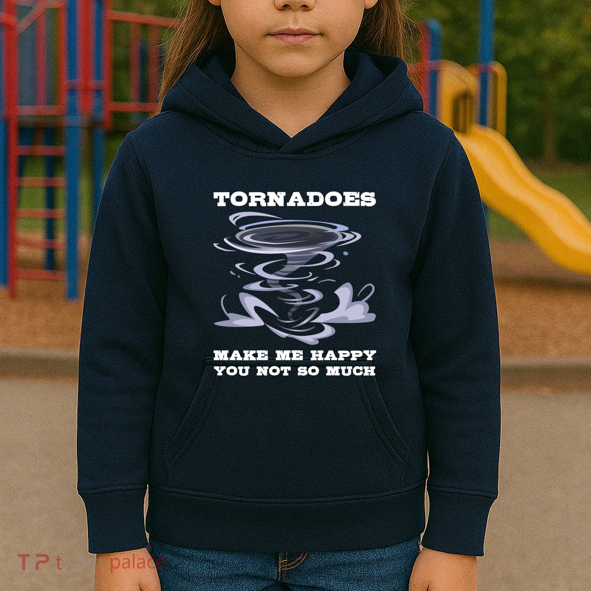 Make Me Happy You Not So Much Storm Chasing Tornadoes Kids Hoodie