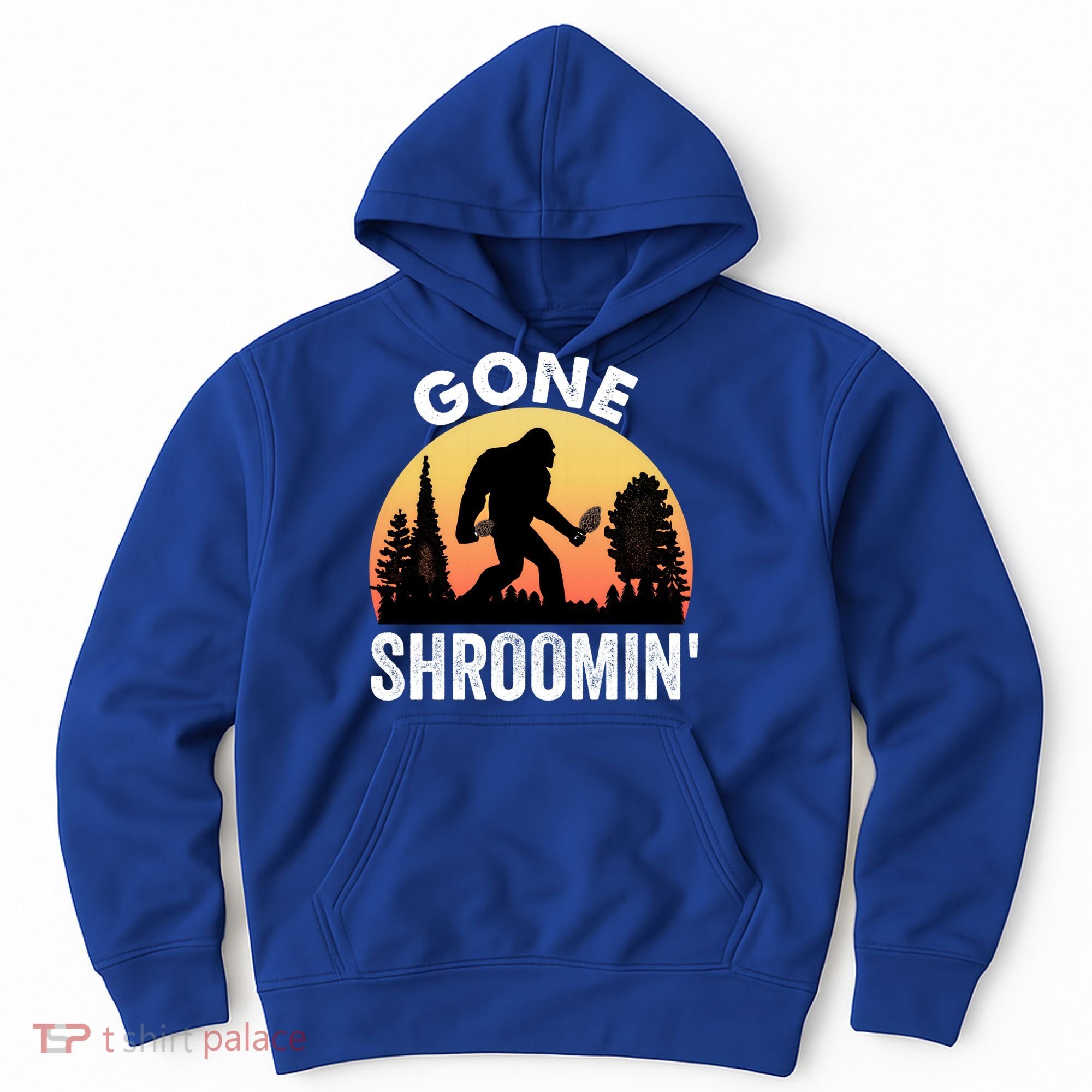 Morel Mushroom Hunter Gone Shroomin Funny Sasquatch Foraging Gift Hoodie