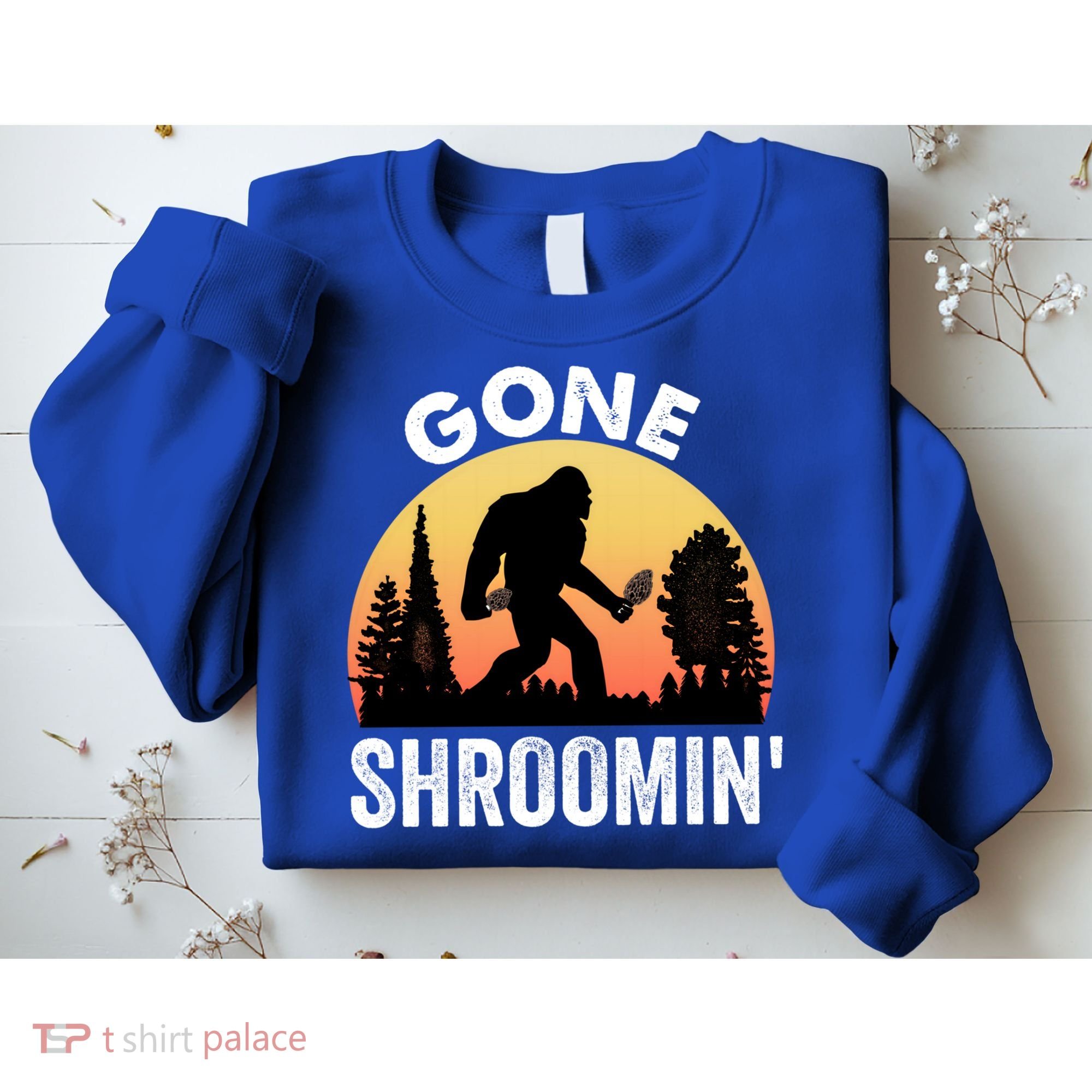 Morel Mushroom Hunter Gone Shroomin Funny Sasquatch Foraging Gift Sweatshirt
