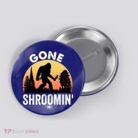 Morel Mushroom Hunter Gone Shroomin Funny Sasquatch Foraging Gift Button thumb 0