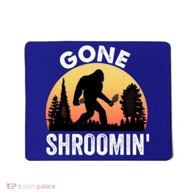 Morel Mushroom Hunter Gone Shroomin Funny Sasquatch Foraging Gift Mousepad