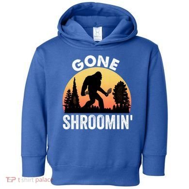 Morel Mushroom Hunter Gone Shroomin Funny Sasquatch Foraging Gift Toddler Hoodie