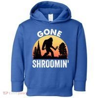 Morel Mushroom Hunter Gone Shroomin Funny Sasquatch Foraging Gift Toddler Hoodie thumb 0