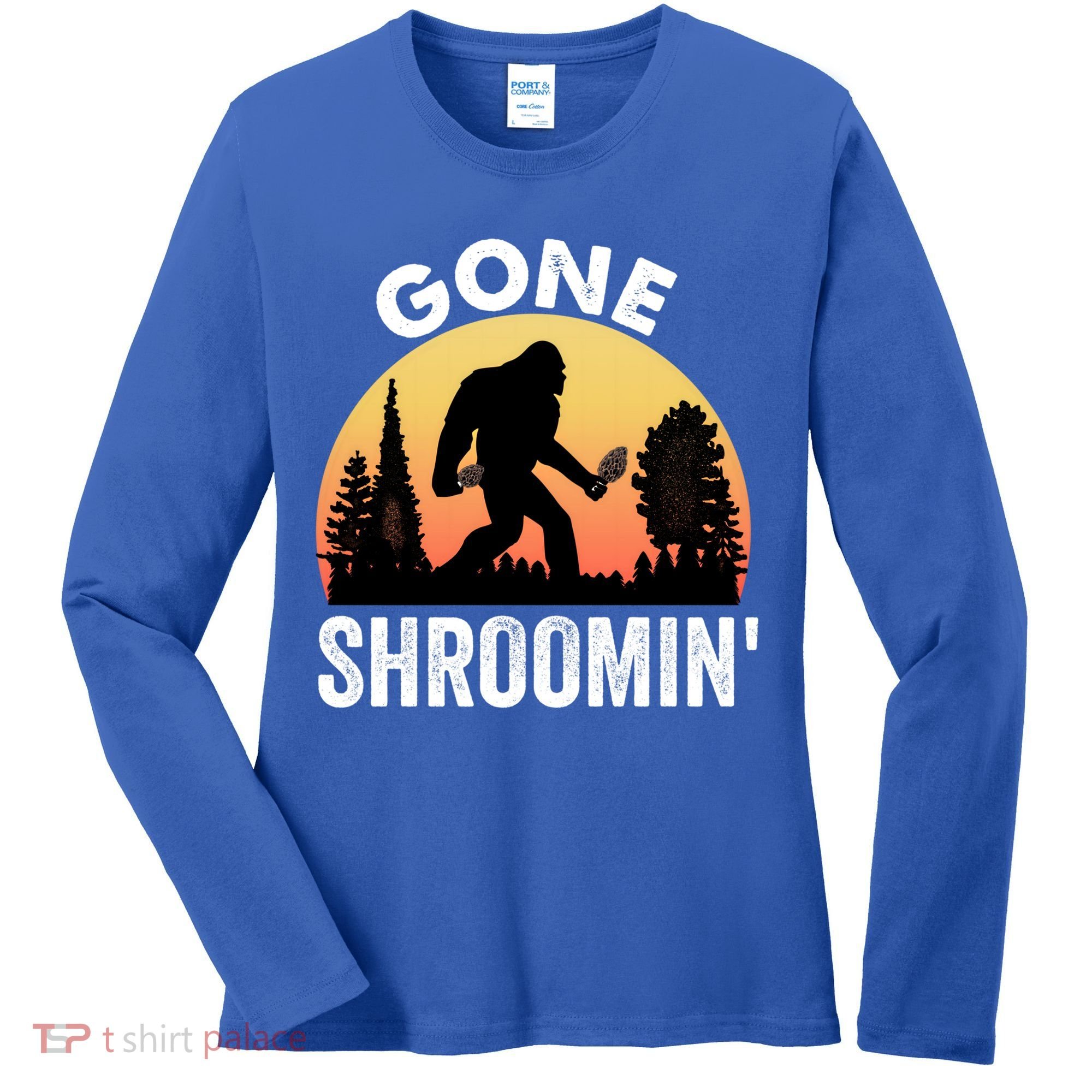 Morel Mushroom Hunter Gone Shroomin Funny Sasquatch Foraging Gift Women's Long Sleeve Shirt