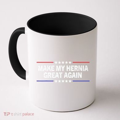 Make My Hernia Great Again Funny Surgery Injury Recovery Coffee Mug