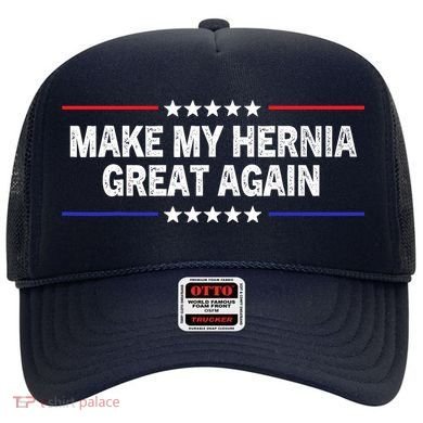 Make My Hernia Great Again Funny Surgery Injury Recovery Hat