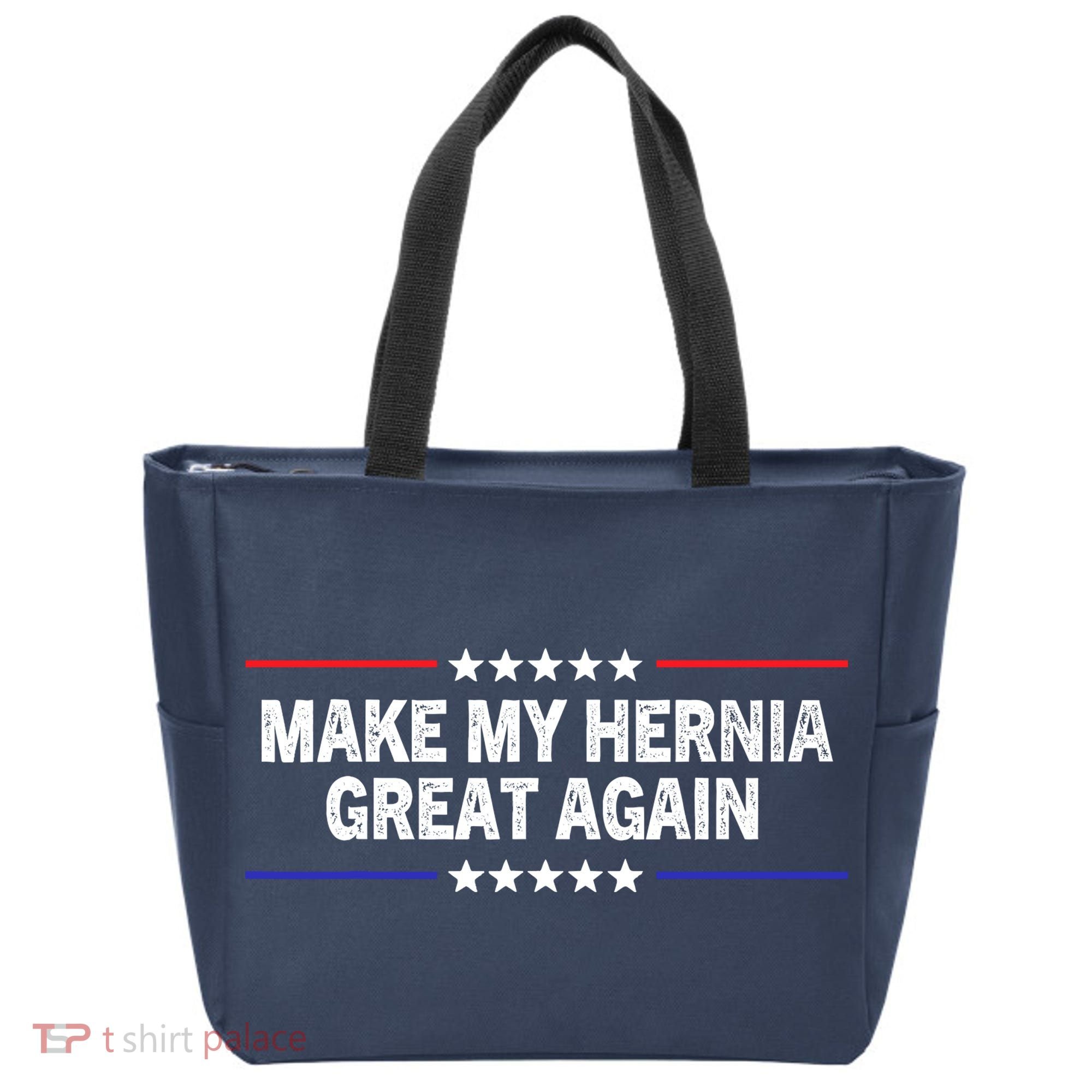 Make My Hernia Great Again Funny Surgery Injury Recovery Tote Bag