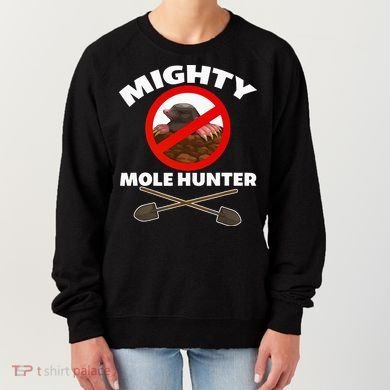 Mighty Mole Hunter Women's Sweatshirt