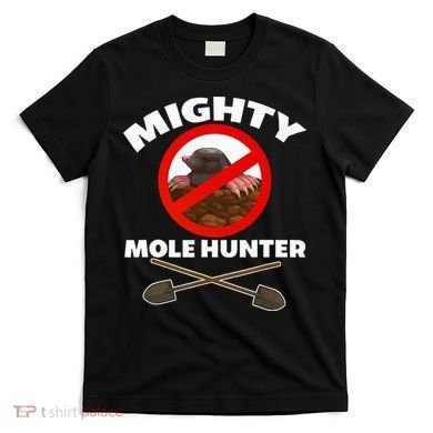Mighty Mole Hunter T-Shirt