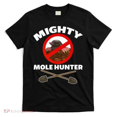 Mighty Mole Hunter T-Shirt
