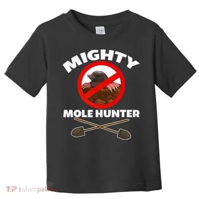 Mighty Mole Hunter Toddler T-Shirt