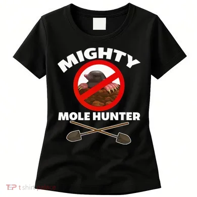 Mighty Mole Hunter Women's T-Shirt