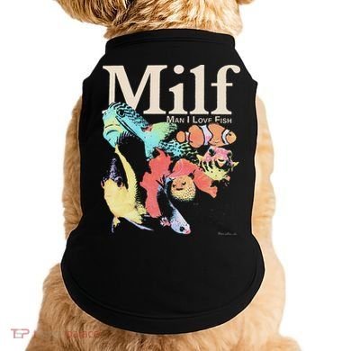 Milf Man I Love Fish Doggie Tank