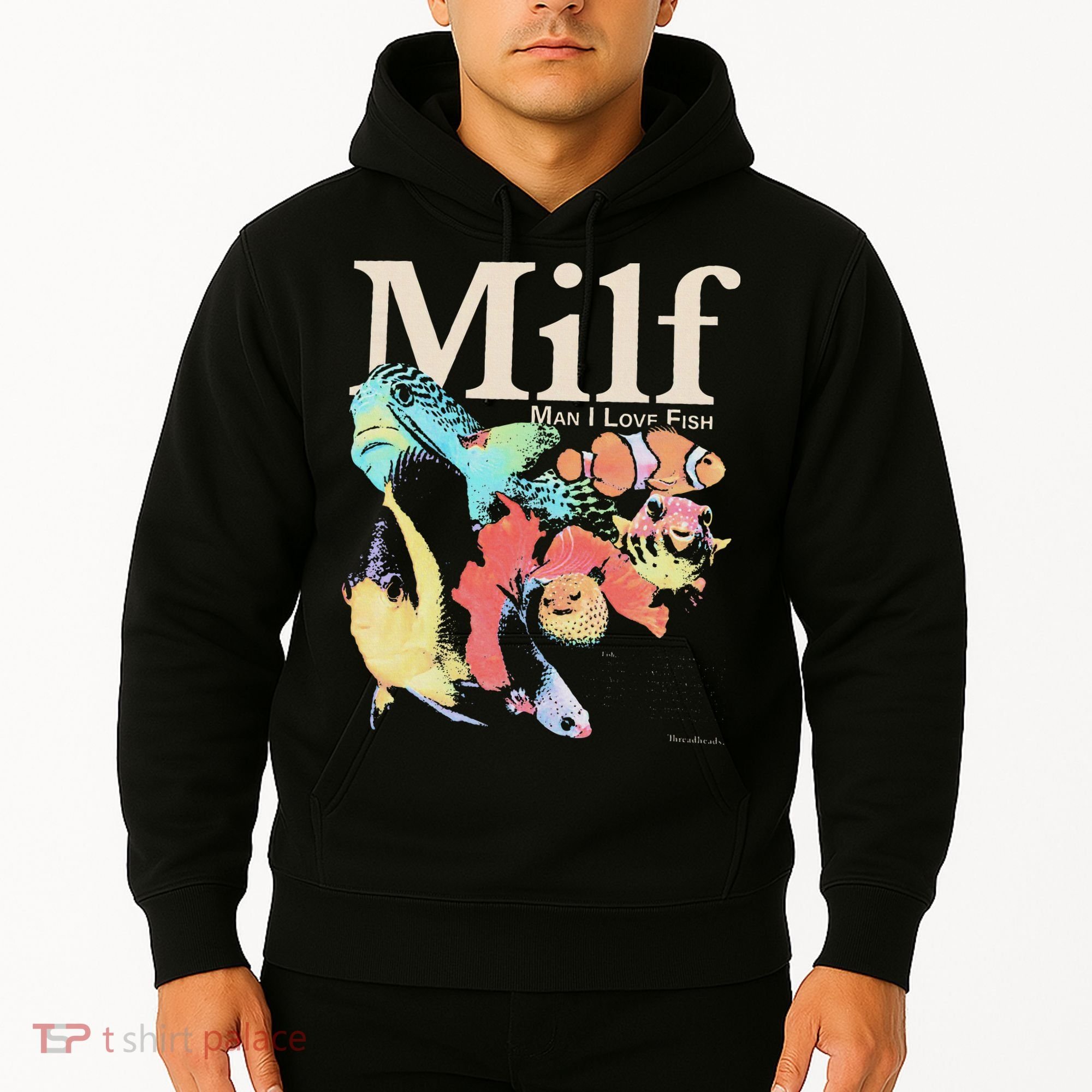 Milf Man I Love Fish Hoodie